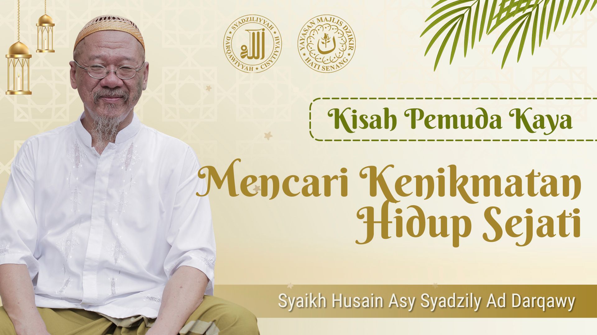 Kisah Pemuda Kaya Mencari Kenikmatan Hidup Sejati - Syaikh Husain asy-Syadzili