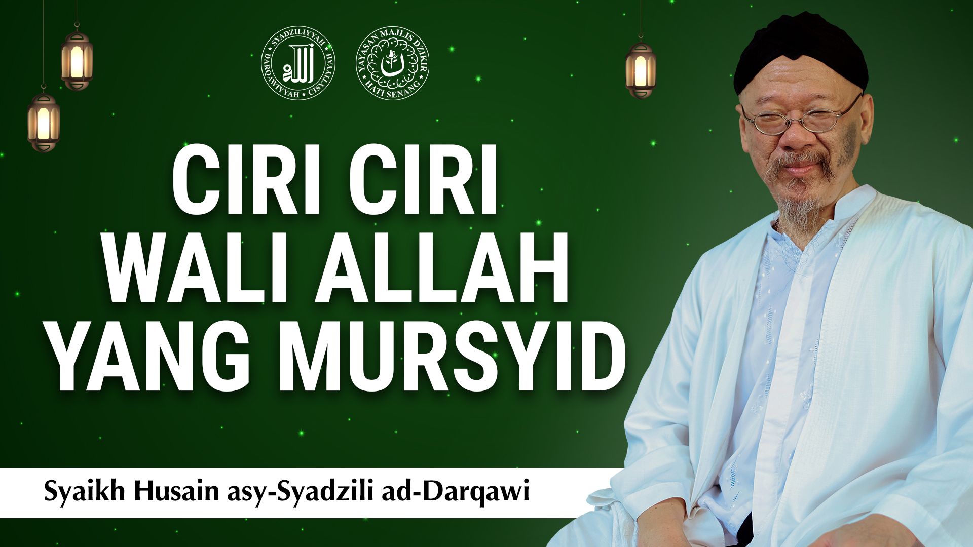 Ciri-ciri Wali Allah yang Mursyid – Syaikh Husain asy-Syadzili